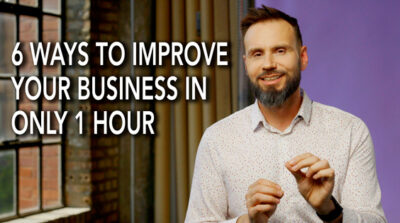 6 Ways You Can Improve Your Business in Only 1 Hour